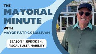 Fiscal Sustainability | Mayoral Minute Episode 4