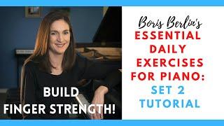 Finger Exercises for Piano:  Boris Berlin's Essential Daily Piano Exercises #2. Tutorial/play-thru.