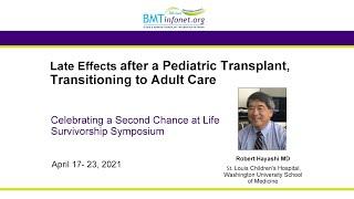 Late Effects after a Pediatric Transplant/Transitioning to Adult Care 2021