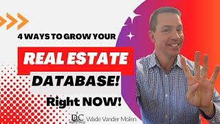 4 Ways to Grow your Real Estate Database Instantly!