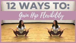 12 BEST WAYS TO GAIN FLEXIBLE HIPS IN A DAY || BEST HIP STRETCHING ROUTINE | Coach Michelle Hong