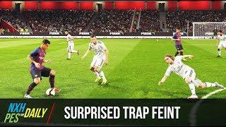 PES2019 Tutorial - Surprised Trap Feint | NXH PES Daily