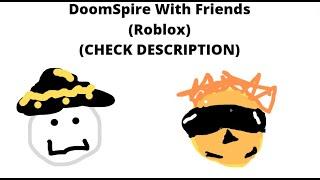 Doomspire Brickbattle With Friends! (Roblox) CHECK DESCRIPTION!