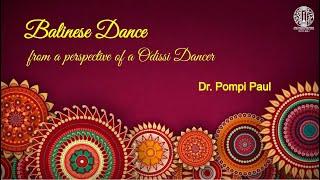 Lecture Demonstration on Balinese Dance & Odissi Dance by Dr. Pompi Paul