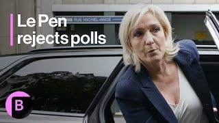 French Election: Le Pen Dismisses Polls Showing Far Right Short of Majority