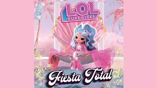 L.O.L. Surprise! | Fiesta Total (Audio)