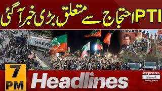 PTI Final Protest | Imran Khan Final Call |  7 PM News Headlines | 23 Nov 24 | Pakistan News