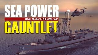 FANTASTIC Sea Power engagement shows so much ATTENTION TO DETAIL! | Scenario: Gauntlet