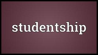 Studentship Meaning