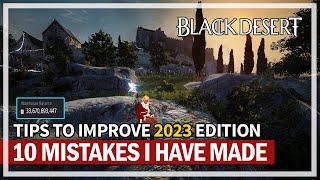 The 10 MISTAKES I Made in BDO & Tips to Improve in 2023 | Black Desert