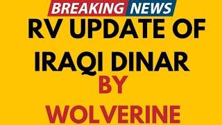 RV update of iraqi dinar by wolverine today 2024RV update iqd value increase today