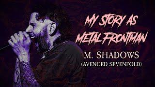 My Story As Metal Frontman #87: M. Shadows (Avenged Sevenfold)