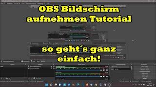 OBS Bildschirm aufnehmen Anleitung so geht´s Tutorial OBS Studio