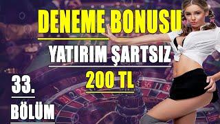 Yatırım Şartsız Deneme Bonusu Veren Bahis Siteleri 33. Bölüm