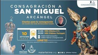 Día 19 - Charlas Complementarias para la Consagración a San Miguel Arcángel