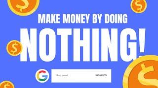 Make Money By Doing Nothing! | Make Money Online