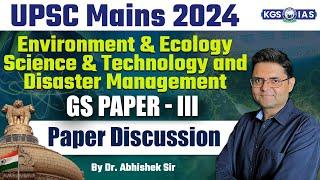 UPSC Mains 2024 Paper Discussion Environment & Ecology , Science & Technology & Disaster Management