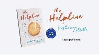 THE HELPLINE by Katherine Collette OUT NOW through Text Publishing