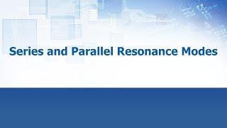 Series & Parallel Resonance Modes - ECS Inc. International