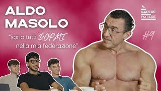 QUELLO CHE NON SAI SUL MONDO DEL BODYBUILDING - Aldo Masolo | Sapere È Potere Podcast