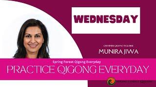 Spring Forest Qigong Everyday Practice with Certified Qigong Master Munira Jiwa 09-14-2022