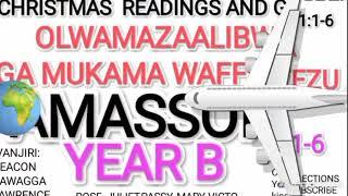 CHRISTMAS READINGS AMASSOMO, EVANJIRI YEAR B DEACON KAWAGGA LAWRENCE@MARY VICTO CATHOLIC COLLECTIONS