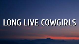 Ian Munsick & Cody Johnson - Long Live Cowgirls (Lyrics)