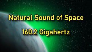 The Cosmic Frequency • 160.2 GHz - Ambience Noise from DEEP SPACE ~ Truly Relaxing ~