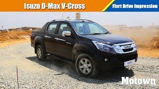 Isuzu D-Max V-Cross | First Drive Impression | Motown India