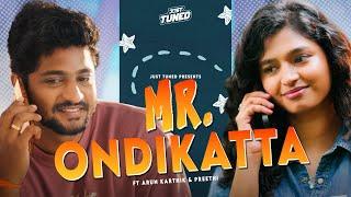 Mr. ONDIKATTA ‍️‍️ |  A call from unknown girl ‍ | Just Tuned | ft. Arun karthik & preethii