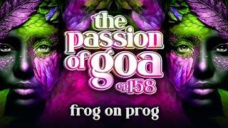 Frog On Prog - The Passion Of Goa, ep.158