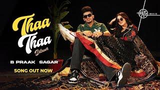 Thaa Thaa (Song) Dilnoor, B Praak, Sagar | Aveera S M | Hitesh A | Punjabi Hits | Vinod B