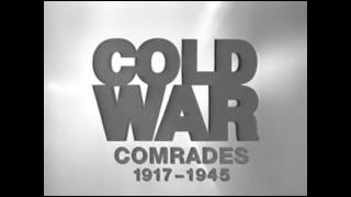 Ep 01 of TV Doc Series Cold War: Comrades (1917-1945)