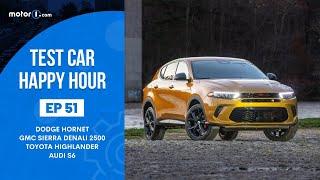 Motor1.com Test Car Happy Hour #51: Dodge Hornet, GMC Sierra 2500, Toyota Highlander, Audi S6