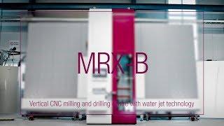 LiSEC MRX-B - Vertical CNC milling and drilling centre with water jet technology (English)