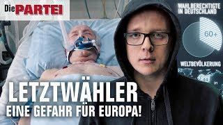 LETZTWÄHLER - EINE GEFAHR FÜR EUROPA! | Wahlwerbespot zur Europawahl 2019 | Die PARTEI