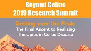 Beyond Celiac 2019 Research Summit - Getting over the Peak