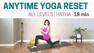 Anytime Yoga Reset - 18min class - All Levels