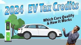 2024 EV Tax Credit Update - Every 2024/2025 EV & PHEV That Qualifies & How It Works