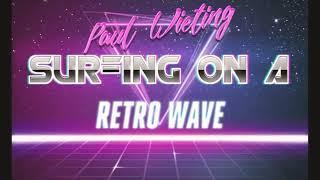 "Surfing on a Retro Wave" Trailer