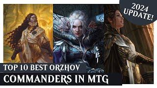 10 BEST Orzhov Commanders in MTG! | 2024 UPDATE! | Magic The Gathering EDH