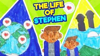 The Life of Stephen l God's Story