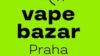 VAPE BAZAR PRAHA 2.6.2018