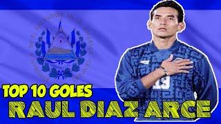 TOP 10 - Goles de: RAÚL DÍAZ ARCE