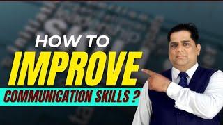 what is communication skills | how to improve it | sanjay jha | restaurant management