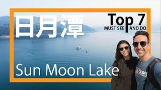 4K Taiwan Sun Moon Lake Top 7 things to see and do