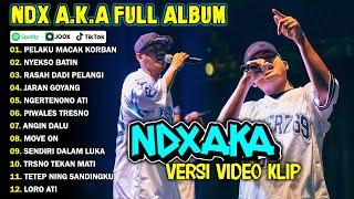 NDX AKA FULL ALBUM TERBARU VIRAL 2024 | PELAKU MACAK KORBAN, NYEKSO BATIN