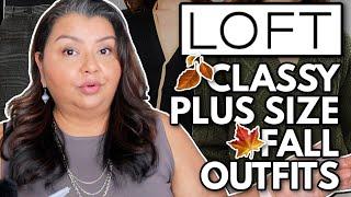 CLASSY & CHIC  FALL 2024  PLUS SIZE STYLES AT LOFT | Loft Try On Haul