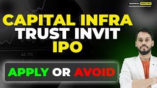 CAPITAL INFRA TRUST INVIT IPO REVIEW | CAPITAL INFRA TRUST IPO GMP TODAY | CAPITAL INFRA TRUST IPO