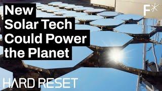 How mirrors could power the planet... and prevent wars | Hard Reset by Freethink